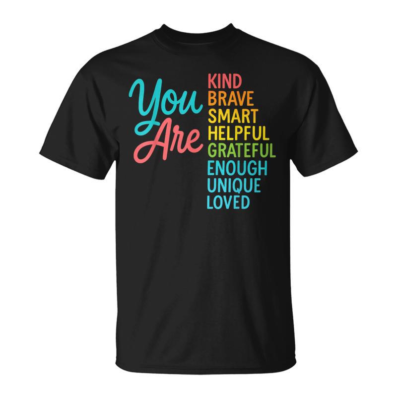 You Are Smart Brave Strong Kind Teacher You Back To School T-Shirt
