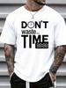 Unisex Summer Short Sleeve T Shirt Dont Waste Your Time Clock Print Casual Loose Crew Neck Streetwear Daily Wear Fashion Tops