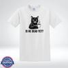 Is He Dead Yet Funny Black Cat Coffee Sarcastic Humor T-Shirt
