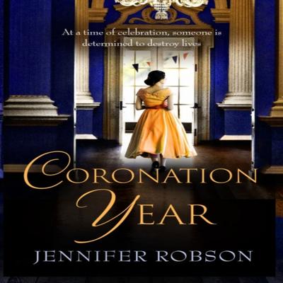 Coronation Year by Jennifer Robson Paperback Book 9781035404216