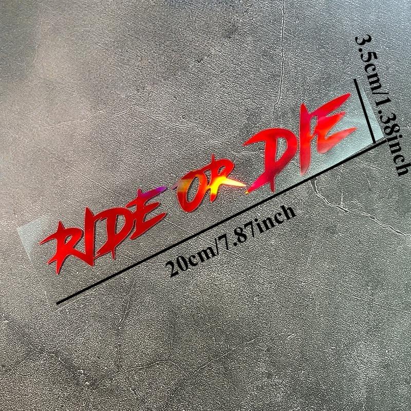 1PC RIDE OR DIE Car Stickers Waterproof  for Auto Window Bumper DIY Motorcycle Helmet Fuel Tank Bicycle Universal Vinly Decals