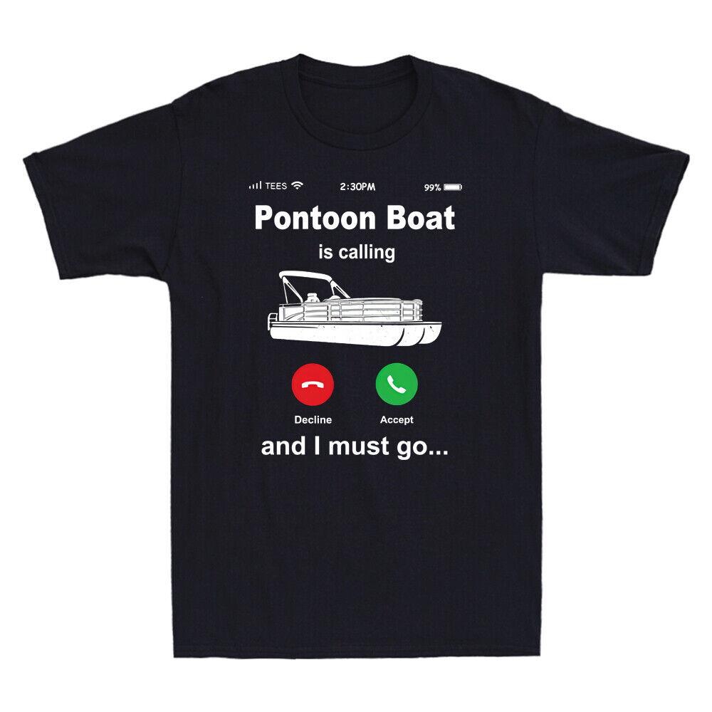

The Pontoon Boat is Calling I Must Go Tee Funny Pontoon Captain Gift T-shirt Unisex T-Shirt L