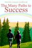 The The Many Paths To Success Book