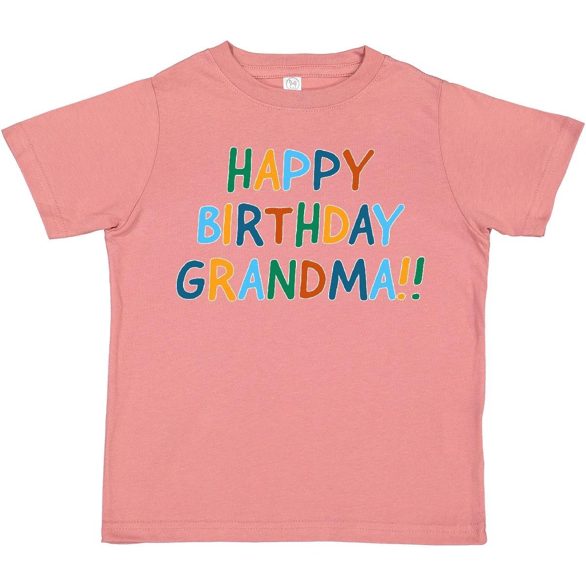 Inktastic Happy Birthday Grandma!! Toddler T-Shirt Grandmother New For Grandmas 120