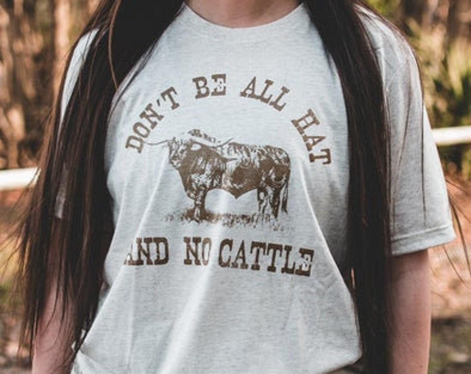 Don t Be All Hat & No Cattle | Cream Classic Crew | T-Shirt XL