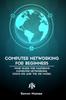 Kniha Computer Networking for Beginners : The Beginner's Guide for Mastering Computer Networking and the OSI Model