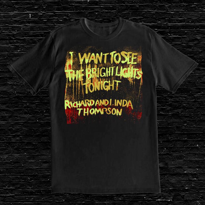 Richard & Linda Thompson - I Want To See The Bright Lights Tonight T-Shirt. XL