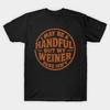 Asian Size Men Black Print T-shirt I-May-Be-A-Handful-But-My-Weiner-Sure-Isn'T No-Cut Print Cotton Tshirt
