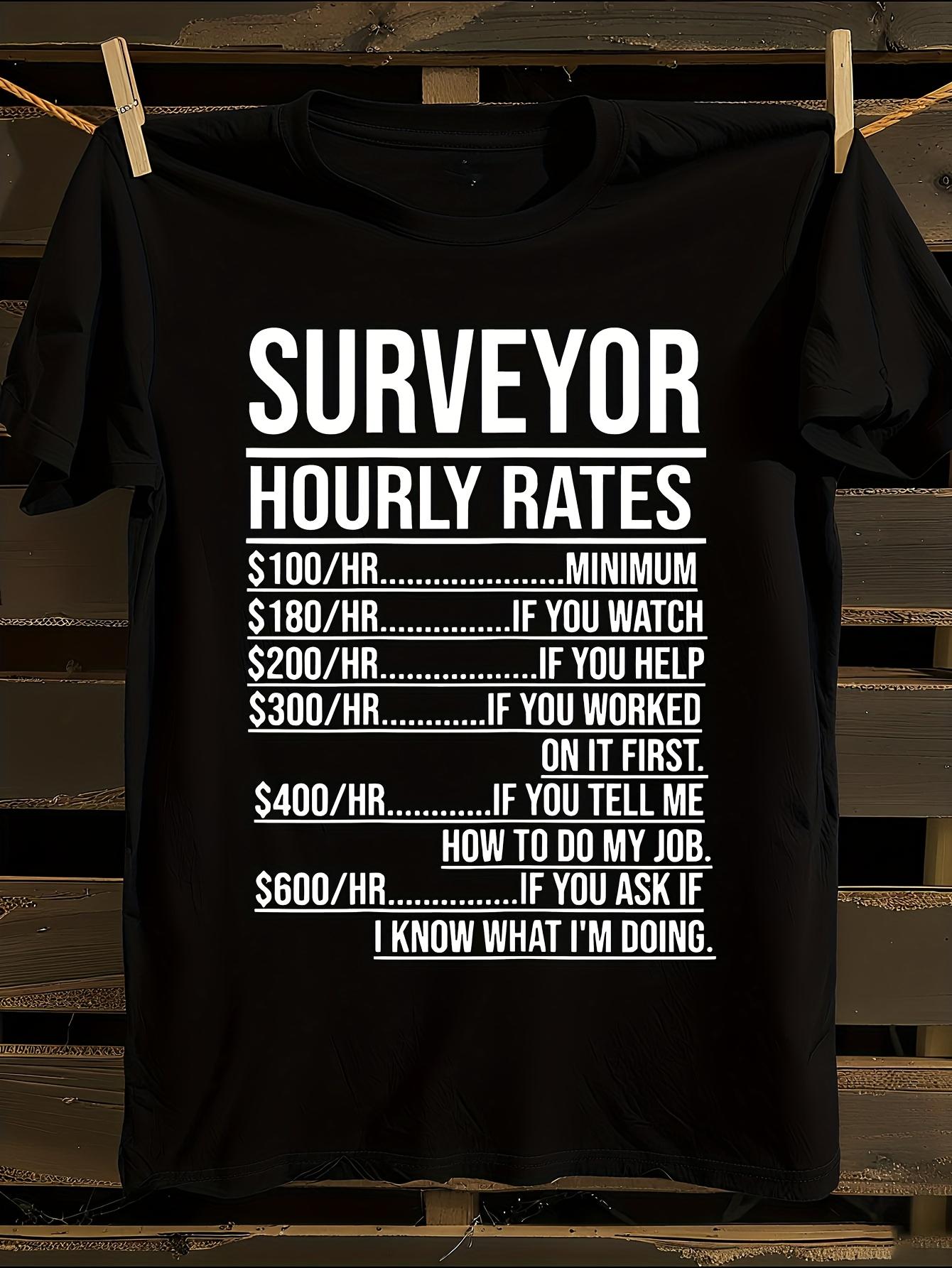 Funny Surveyor Hourly Rates T-shirt XXXL
