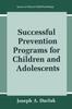 The Successful Prevention Programs for Children and Adolescents Book