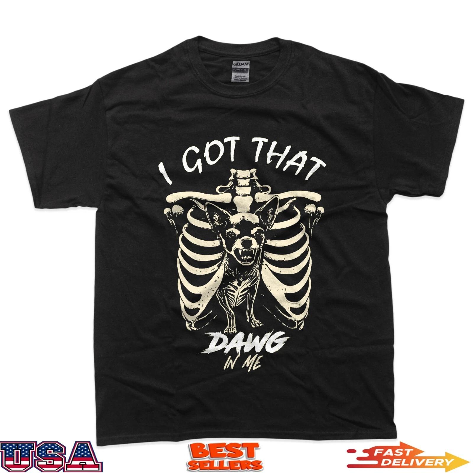 Funny Viral Meme I Got That Dog In Me Skeleton Chihuahua T-Shirt M