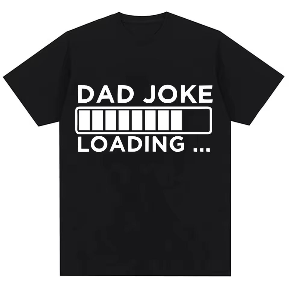 Funny Dad Joke Loading Graphic T Shirt Women Fashion Father's Day Gifts T-shirts Loos Casual Short Sleeve Streetwear