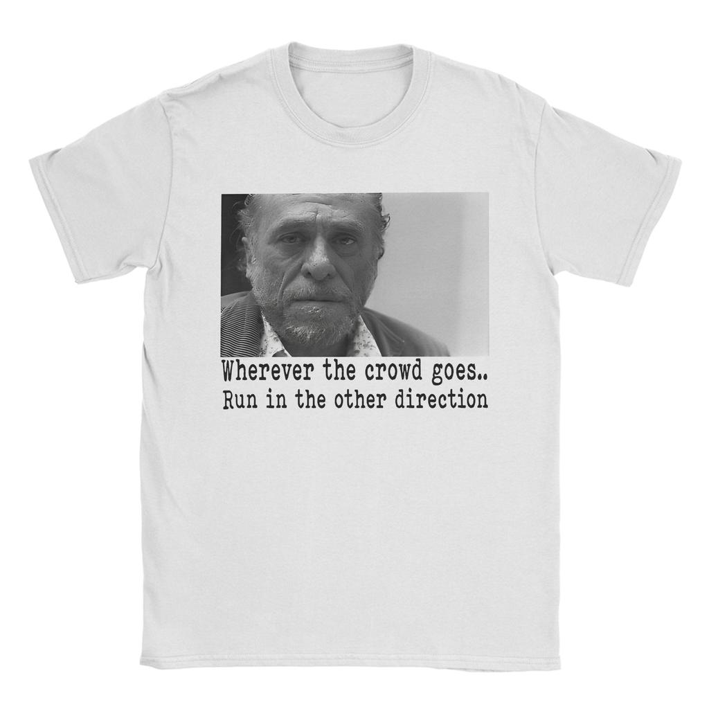 Charles Bukowski Quote Poster Fashion T-Shirts Short Sleeve Street Style Tshirt Summer 100% Cotton O-Neck Oversized Clothing