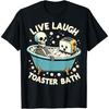DCOJUZBO Live Laugh Toaster Bath T-Shirt