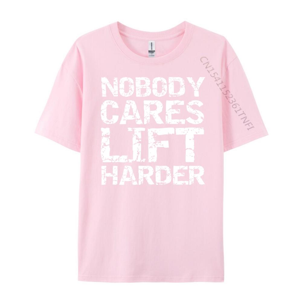 Nobody Cares Lift Harder Hoodie For Men Weight Lifting Graphic T Shirts High Quality Mens TShirt Casual