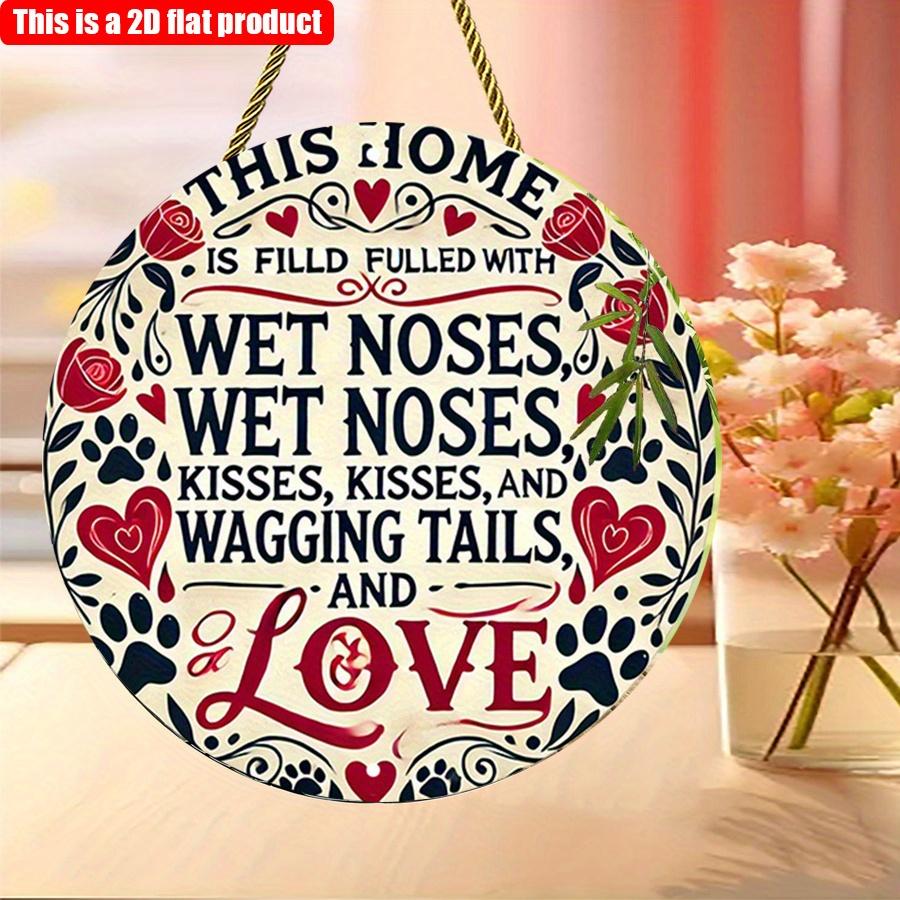 Płaski 2D 20*20cm1szt. Uroczy zwierzak Motyw miłości Okrągły dom Drewniana zawieszka ten dom jest wypełniony mokrymi noskami pocałunkami i merdającymi ogonami i miłością rustykalny