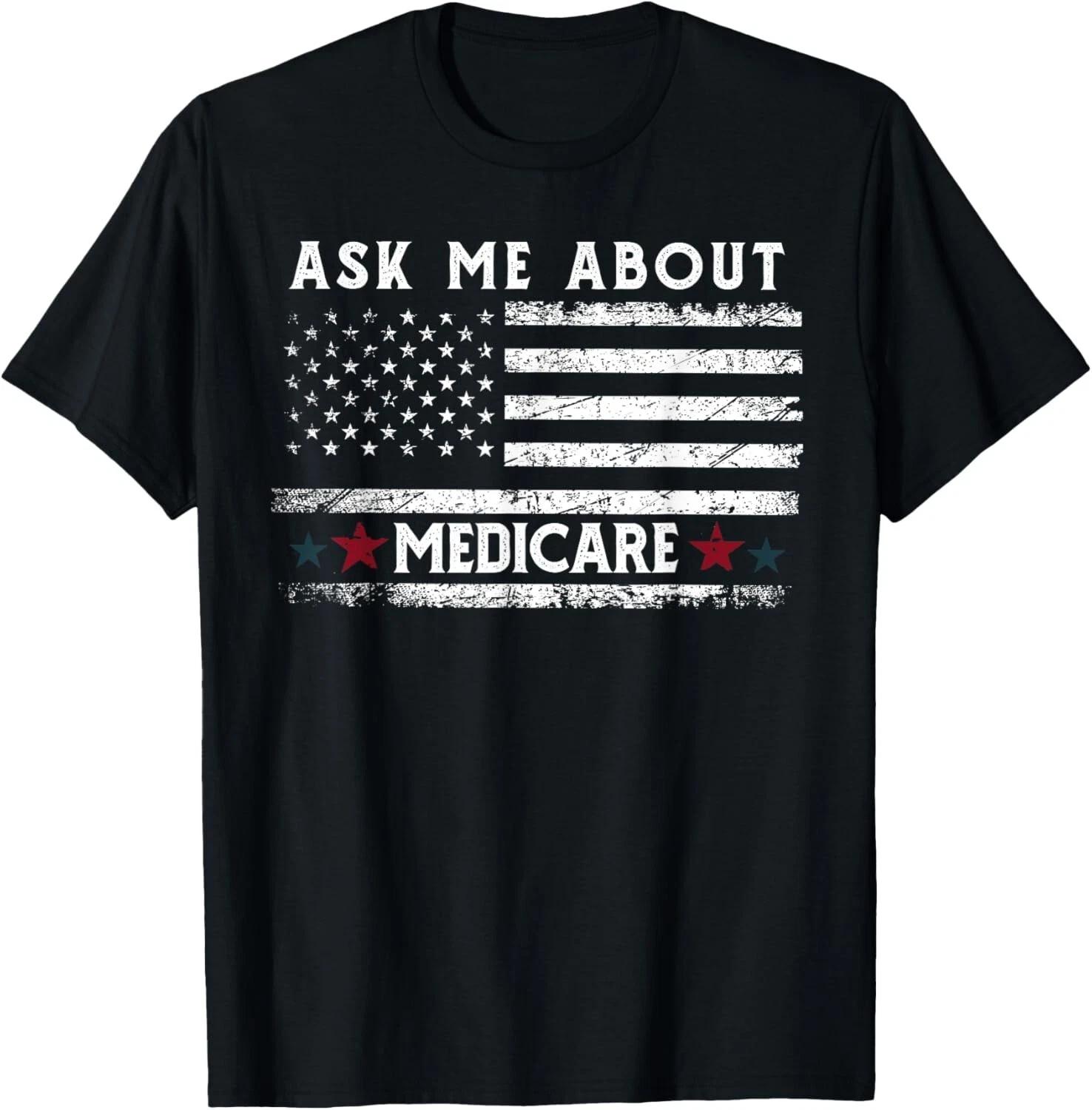 Ask Me About Medicare Health Insurance Consultant Agent Cool Gift Unisex T-Shirt 2XL