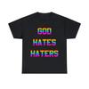 God Hates Haters Graphic Tee Shirt, S-5XL