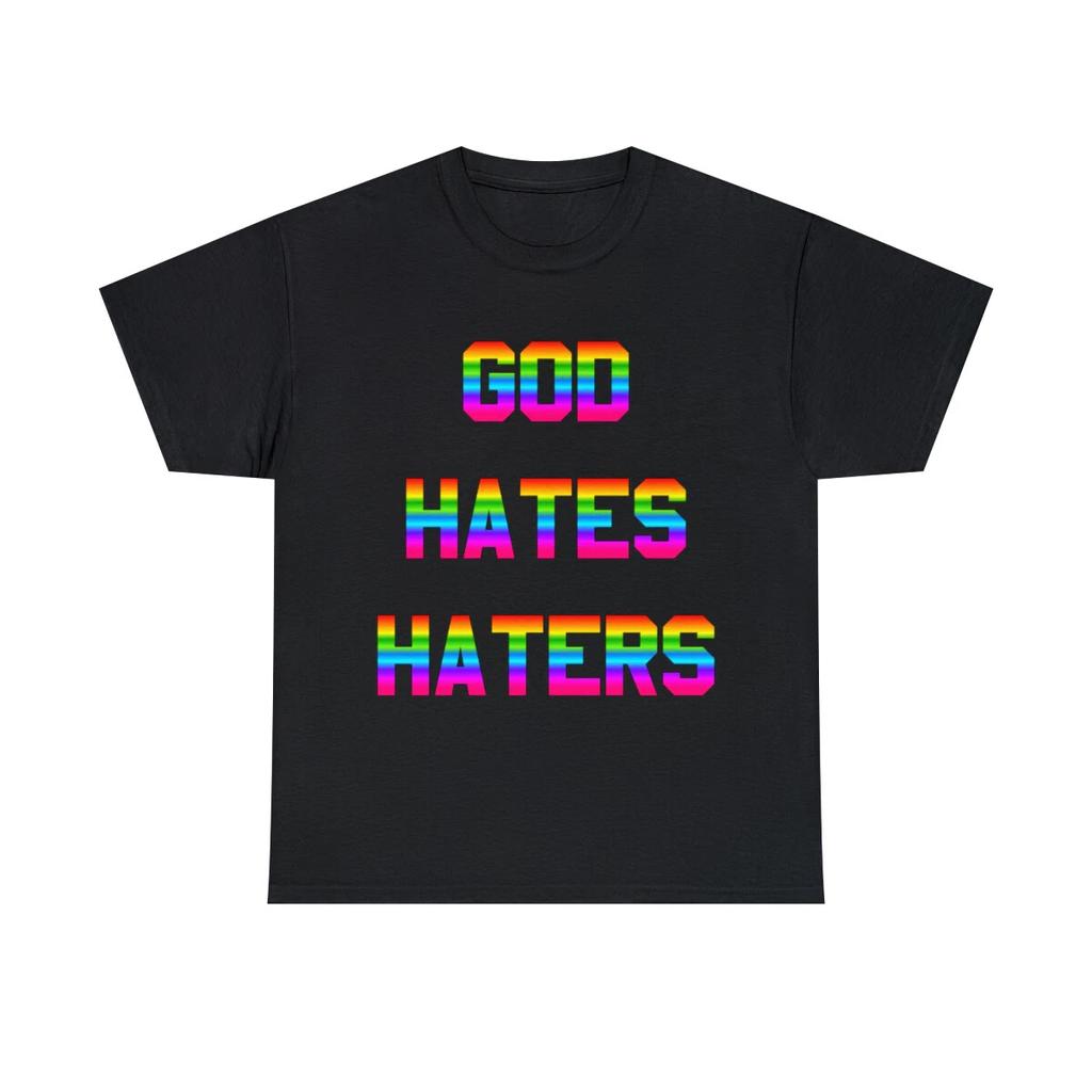 God Hates Haters Graphic Tee Shirt, S-5XL