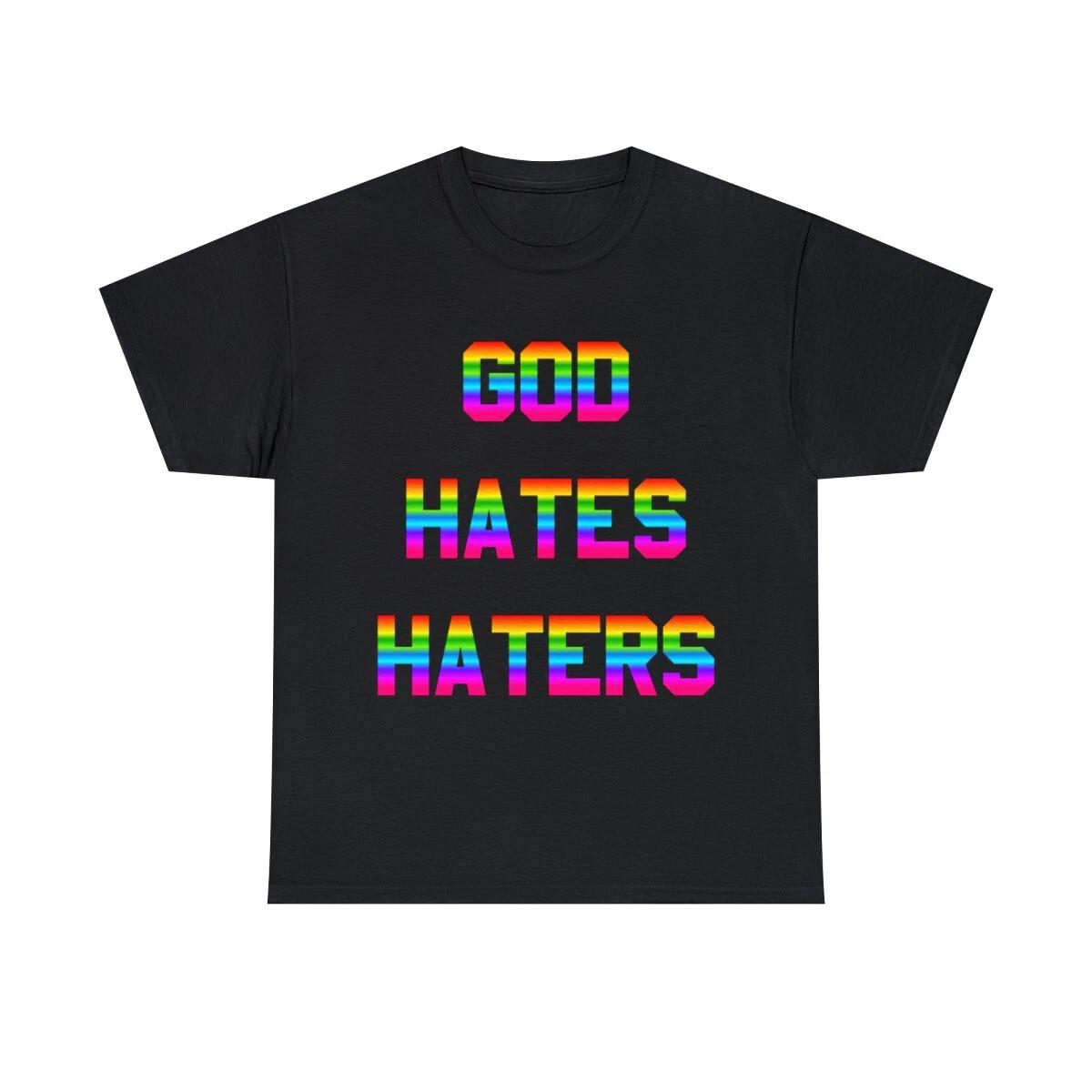 God Hates Haters Graphic Tee Shirt, S-5XL M