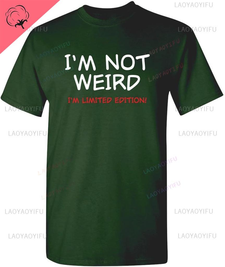 Je ne suis pas bizarre, je suis en édition limitée T-shirt Streetwear Drôle Humour Sarcastique T-shirts Imprimés pour Homme Nouveauté Graphique T-shirt Drôle Sarcastique