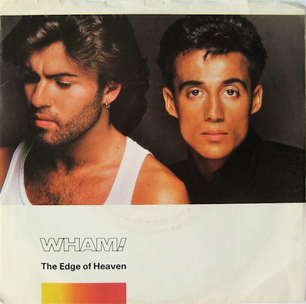 

7inch Record WHAM! - The Edge Of Heaven 3806182 Columbia 1986 Canada Pop Used