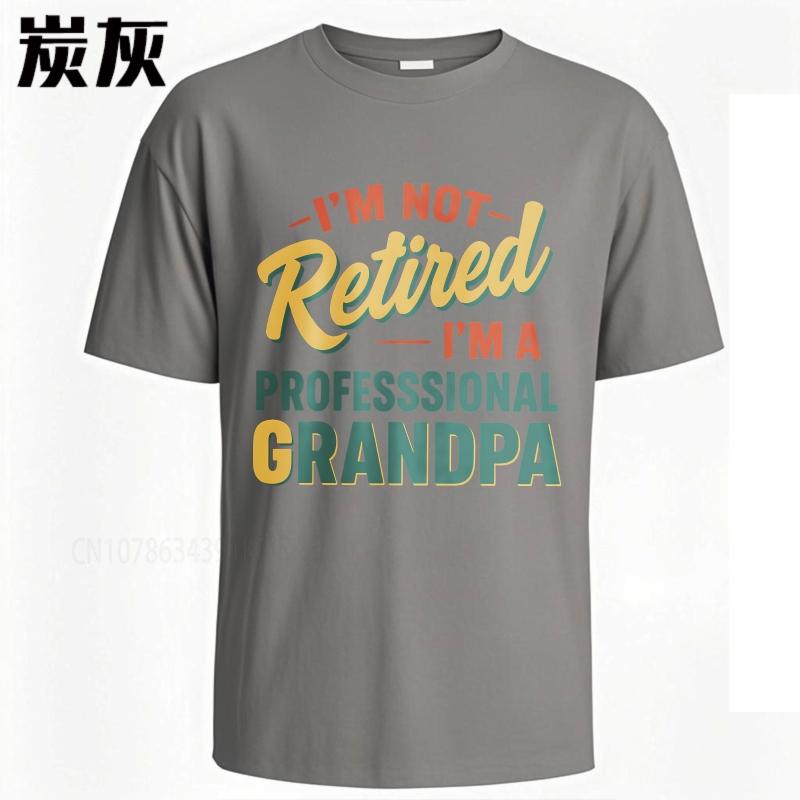 Unisex Summer Boys Tshirt Im Not Retired Im A Professional Grandpa Short Sleeve Soft Round Neck Tee Shirt Cotton Men Top Tees