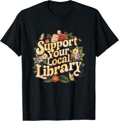 Groovy Support Your Local Library Book Reader Lover Bookworm  Unisex T-Shirt
