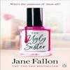 The Ugly Sister by Jane Fallon Paperback Book 9780141047256