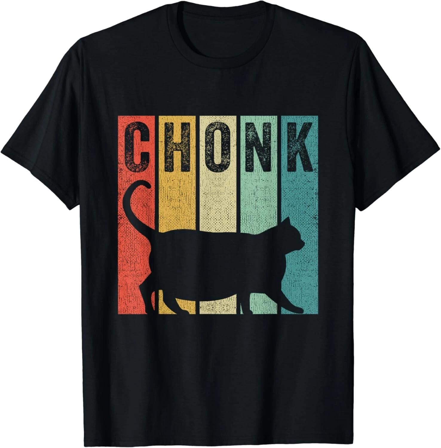 

Chonk Retro Style 80s Funny Fat Cat Meme Chonk Gift Unisex T-Shirt S