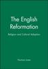 Kniha The English Reformation : Religion and Cultural Adaption