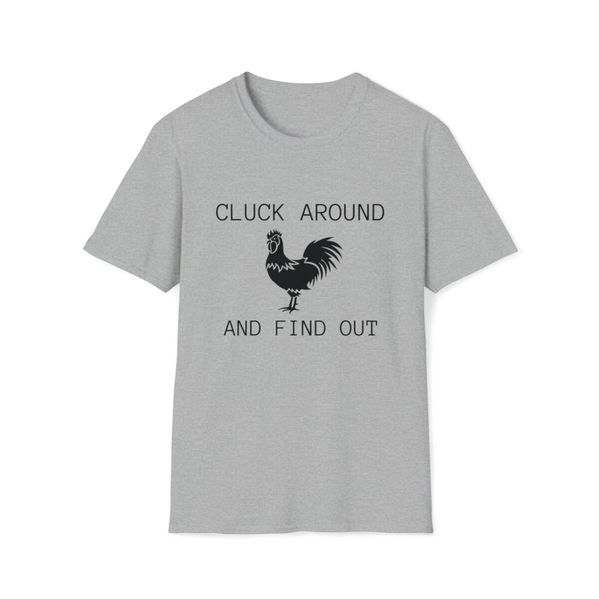 

Cluck Around & Find Out Funny Dark Humor Sarcasm Unisex Softstyle T-Shirt S