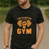 LIFE IS BETTER AT THE GYM Men's and Women's Summer Casual Multi-Functional Round-neck Short-Sle