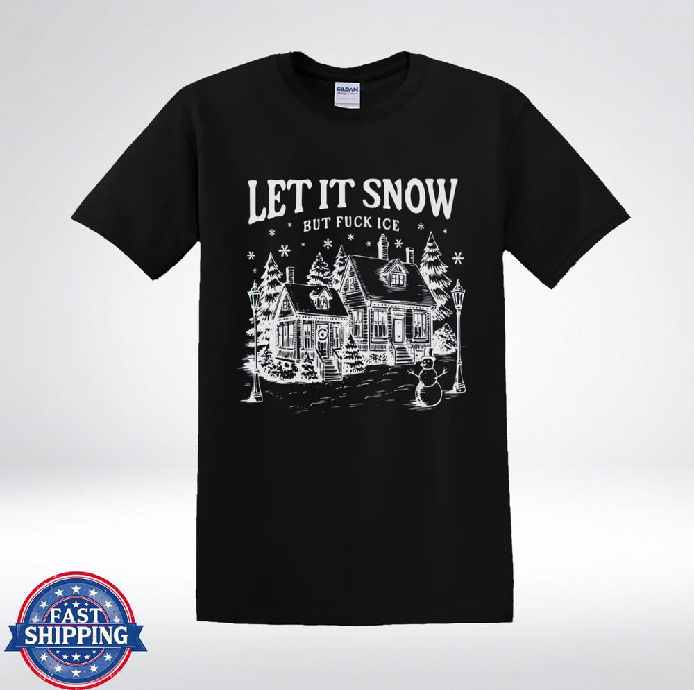 Let It Snow Funny Winter Quote Graphic T-Shirt 4XL