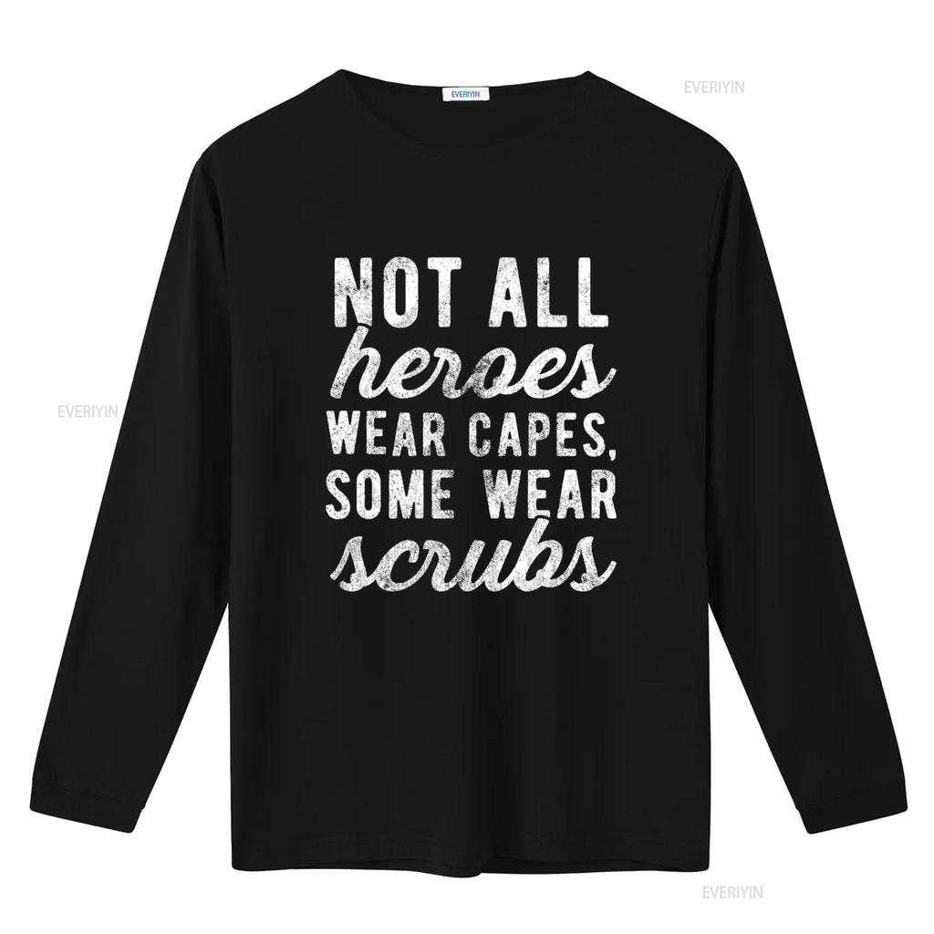 Not All Heroes Wear Capes Some Scrubs T Shirt Funny Nursing Medical Profession Vintage Washed Stretched Streetwear Comfortable