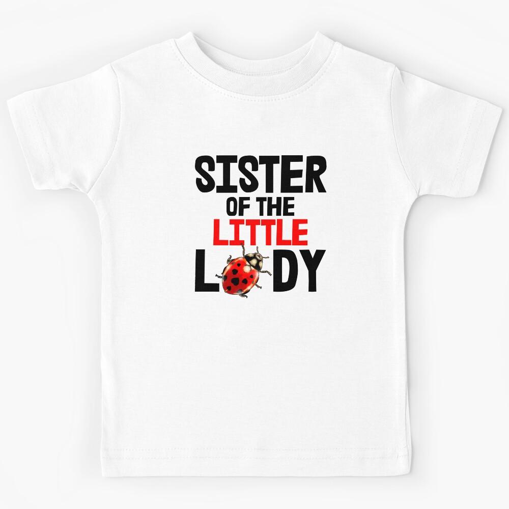 Sister Of The Little Lady Bug Kids T-Shirt 150