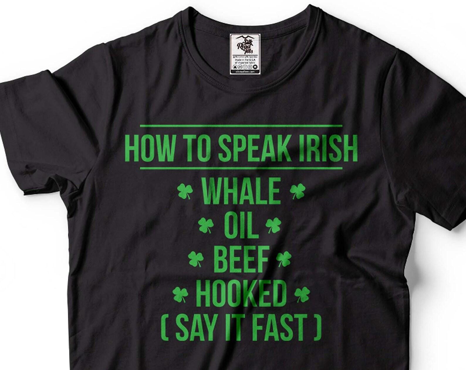 Funny How to Speak Irish St. Patrick s Day Shirt XL