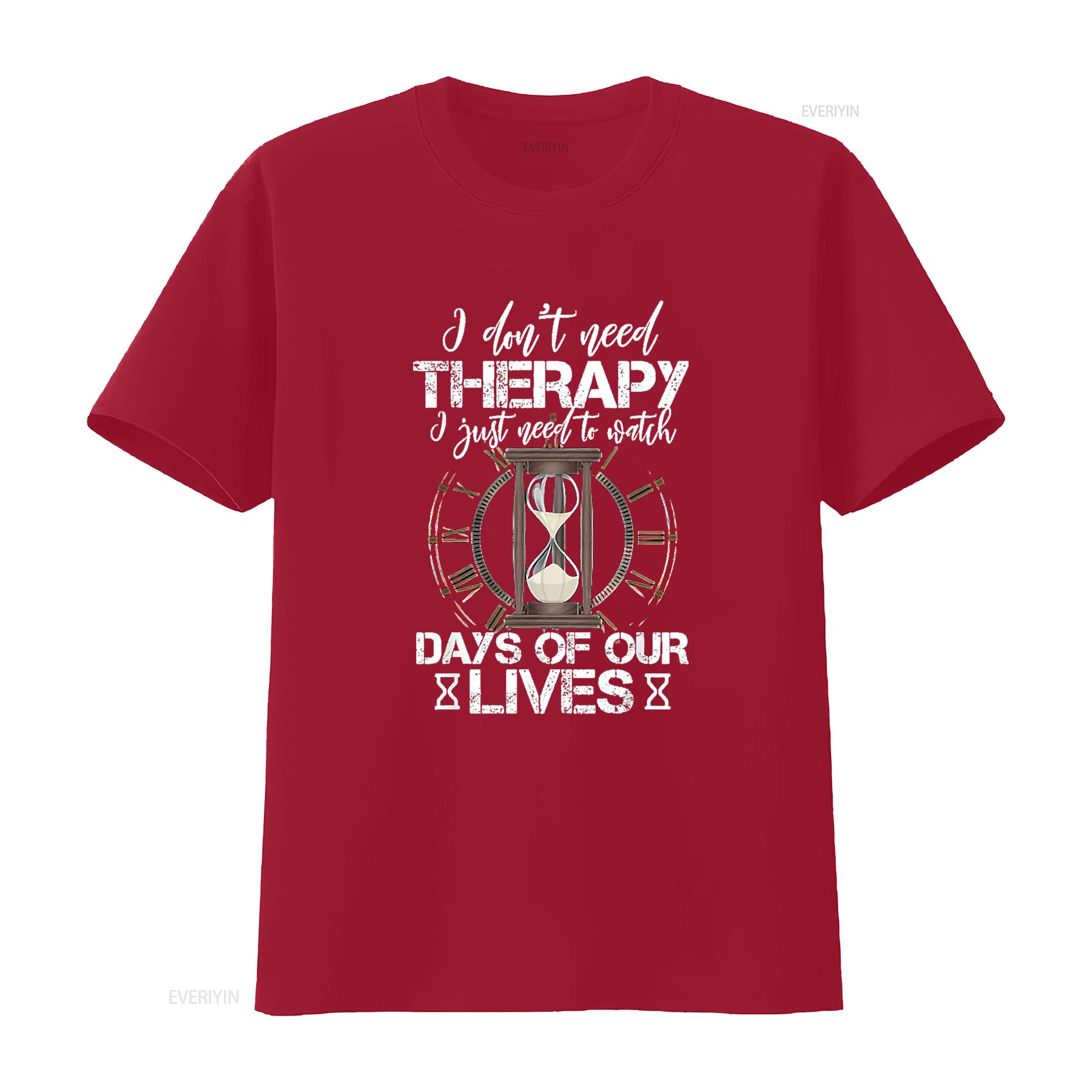 

Mens I Don t Need Therapy Just To Watch Days Of Our Lives Shirt Black Medium vintage Washed Comfortable Breathable Casual homme S