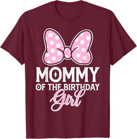 New Mommy of The Birthday Girl Cute Pink Bow Family Matching Fashion Casual T-Shirt S-4XL Four Seasons