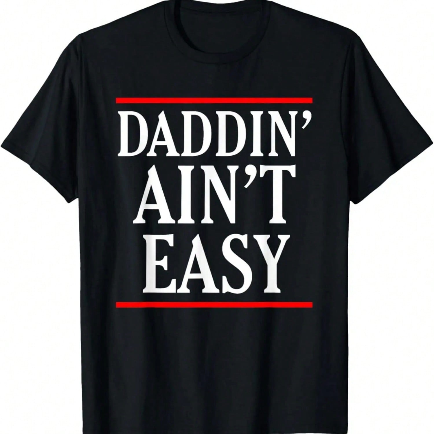 unisex Daddin Ain t Easy Funny Father s Day T-Shirt For Dad S разноцветный