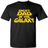 Men's Best Dad In The Galaxy Sarcastic Cool Graphic Gift Idea Adult Humor Funny Tshirt Black
