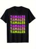 Tamales Mexican Cuisine Mexico Mexican Food Tamale T-shirt
