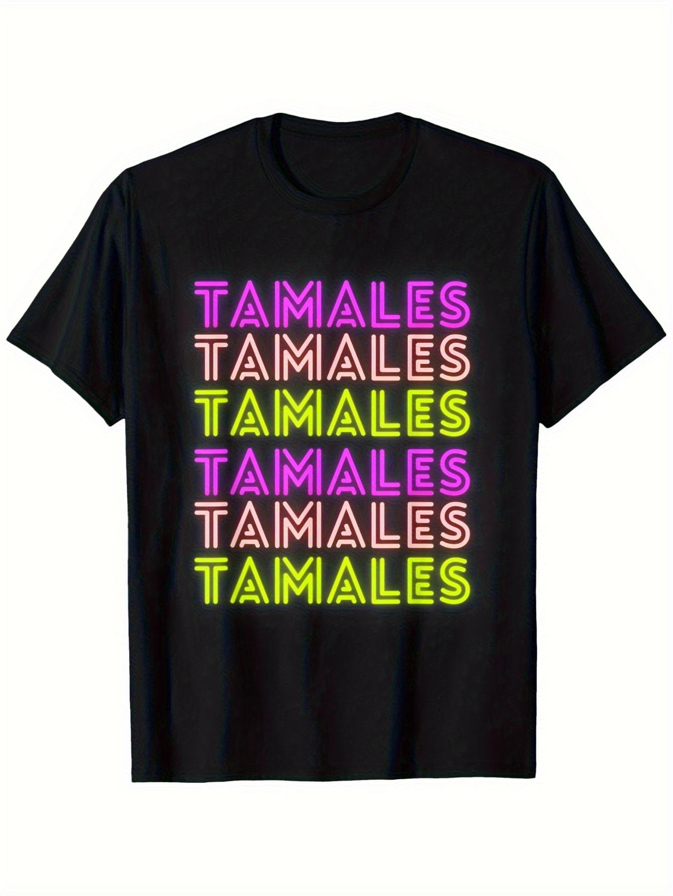 

Tamales Mexican Cuisine Mexico Mexican Food Tamale T-shirt S
