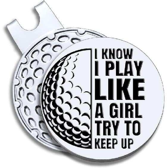 I Know I Play Like A Girl Try to Keep up Golf Ball Marker with Magnetic Hat Clip,Funny Golf Gift for Woman A
