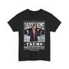 Daddy's Home - Trump Inauguration Day 2025 Memorabilia Y2K T-Shirt