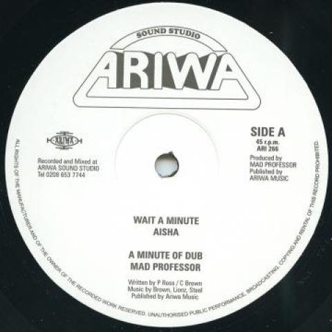 12inch Record AISHA; MAD PROFESSOR / MAD PROFESSO - Wait A Minute; Dub / A Minute Of Du ARI266 Ariwa UK 2016 UK Reggae, Ska & Dub