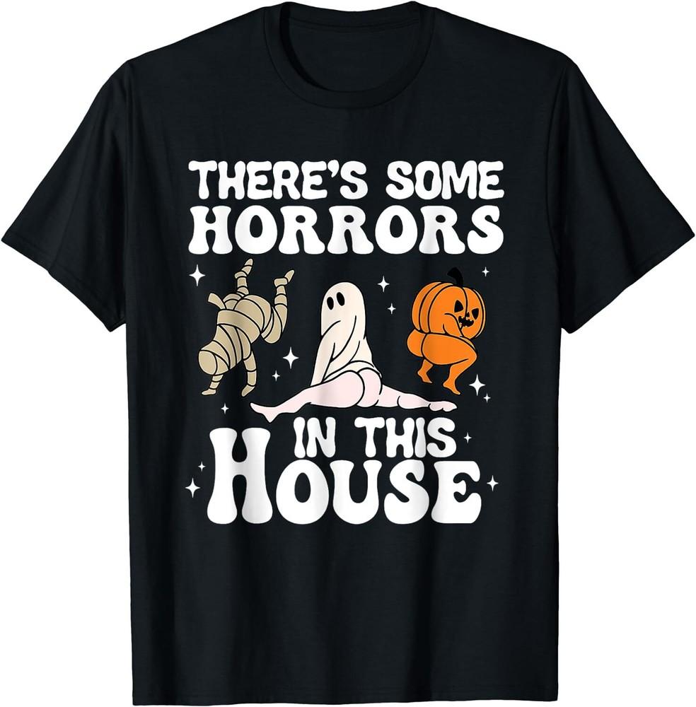 

There s Some Horrors In This House Ghost Pumpkin Halloween Unisex T-Shirt Unisex T-Shirt XXXL