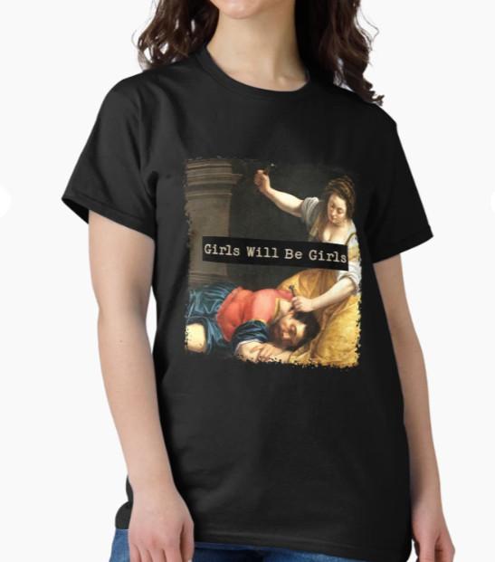 Girls Will Be Girls T-Shirt 3 XL