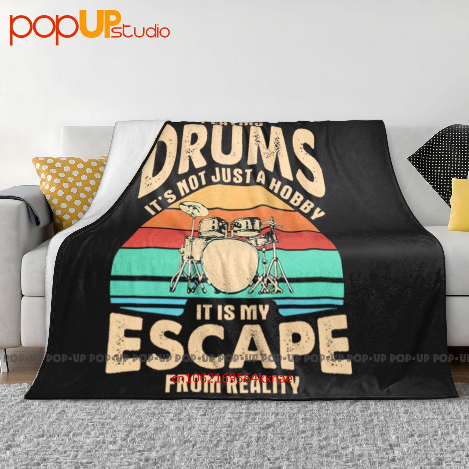 Playing Drums It S Not Just A Hobby Is My Escape From Reality Vintage Retro Blanket Quilt Winter Sofa Cover Bed Covers 30x40in