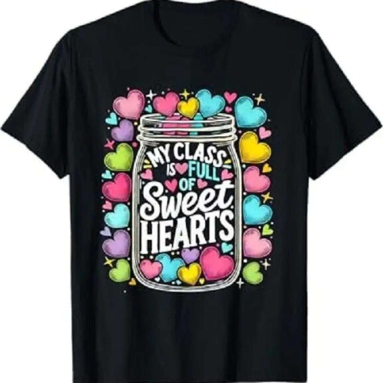 My Class Is Full Of SweetHearts Teacher Valentine s Day T Shirt S